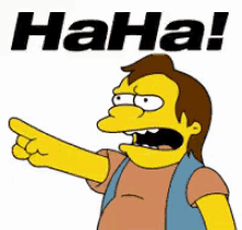 Nelson Muntz saying "ha-ha"